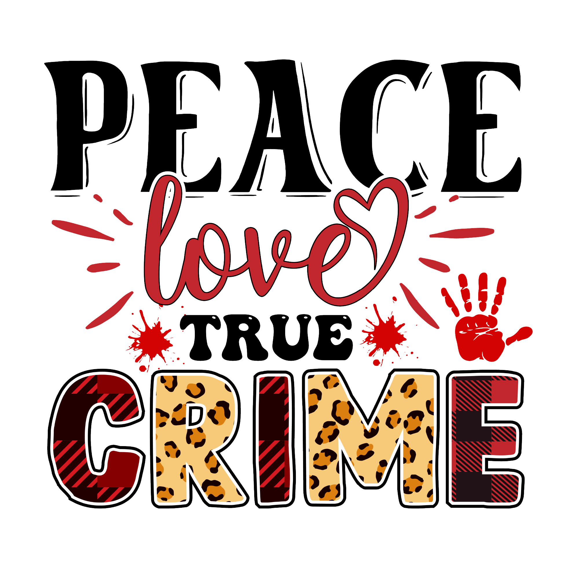 True Crime 22 — True Crime sublimation SVG cut file