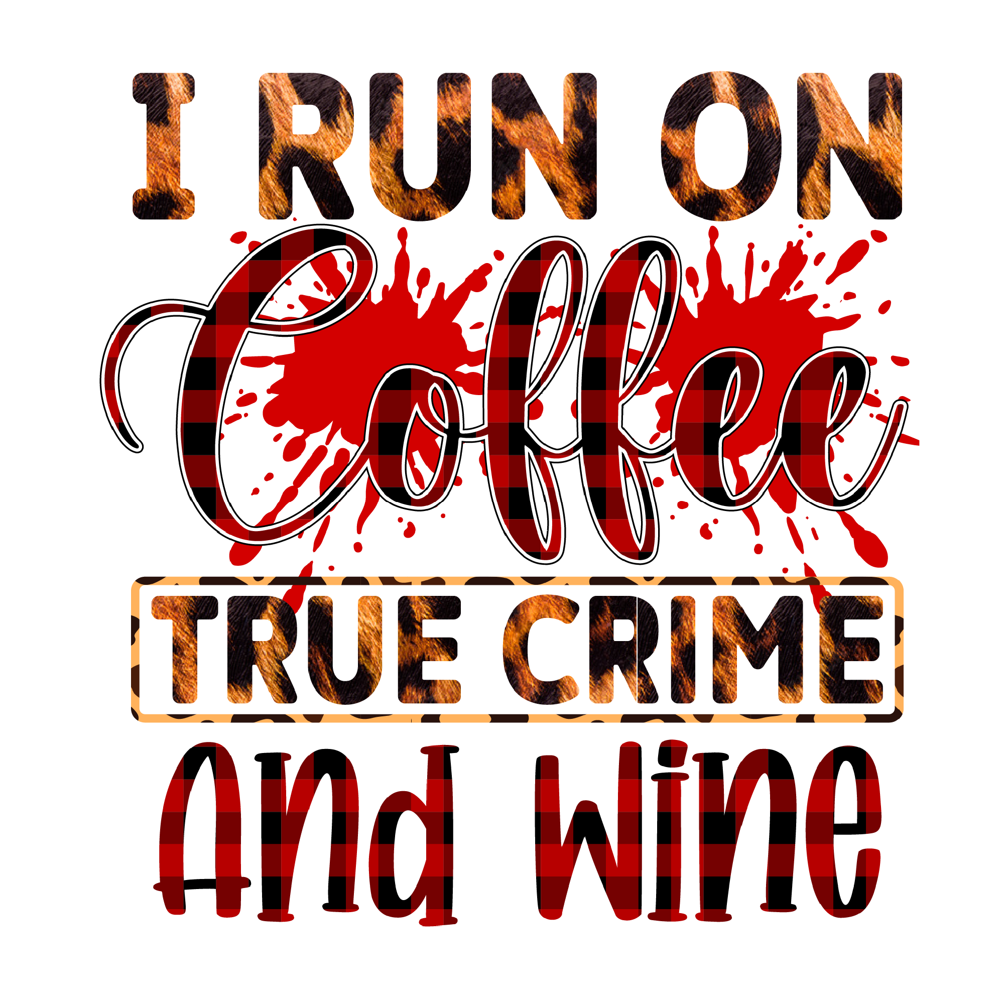 True Crime 25 — True Crime sublimation SVG cut file