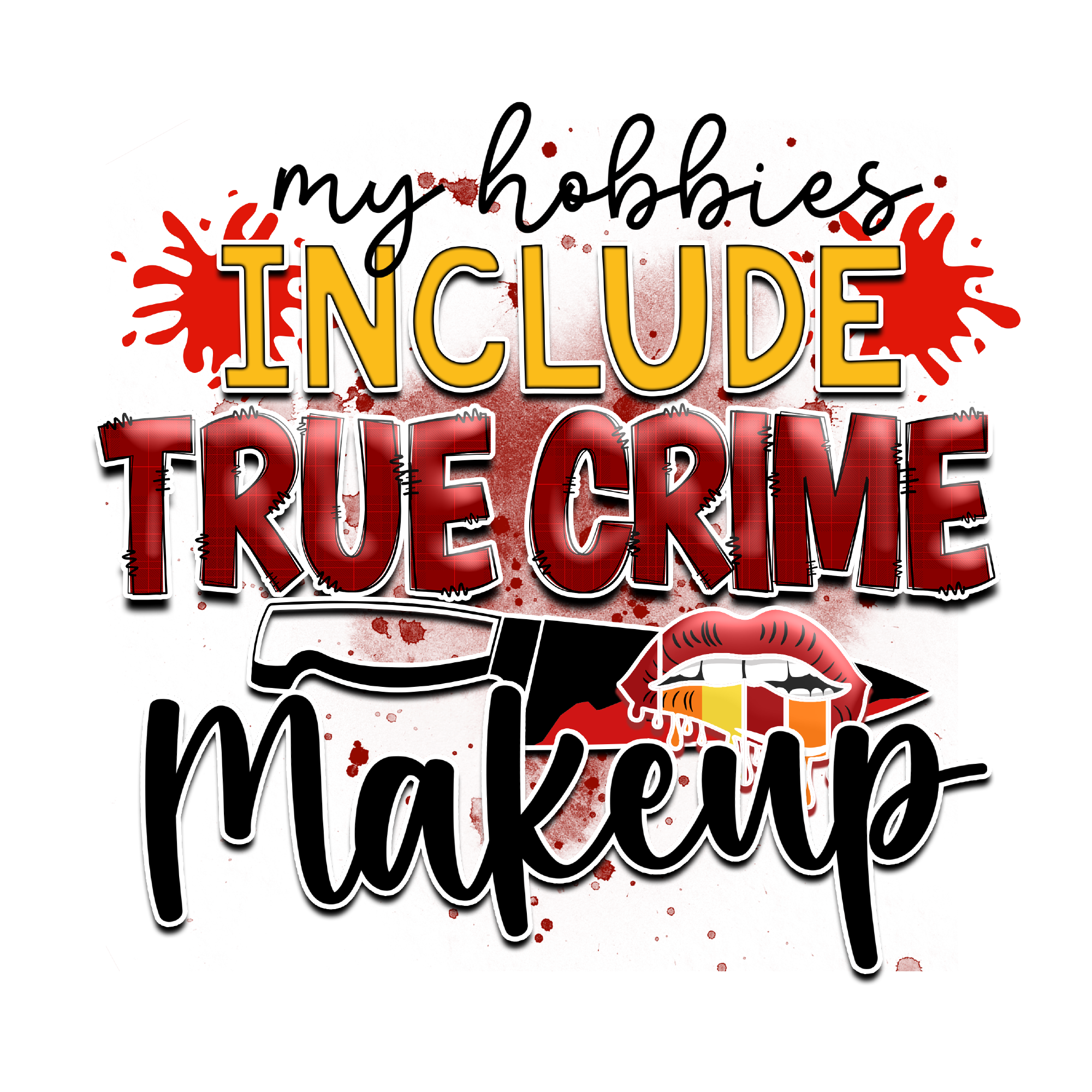 True Crime 34 — True Crime sublimation SVG cut file