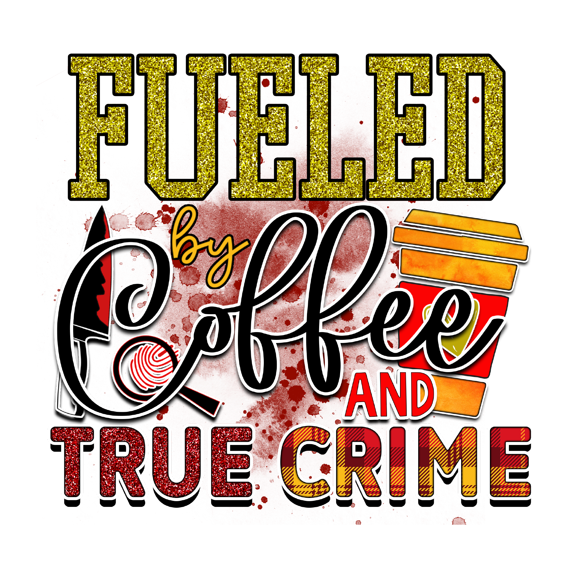 True Crime 35 — True Crime sublimation SVG cut file