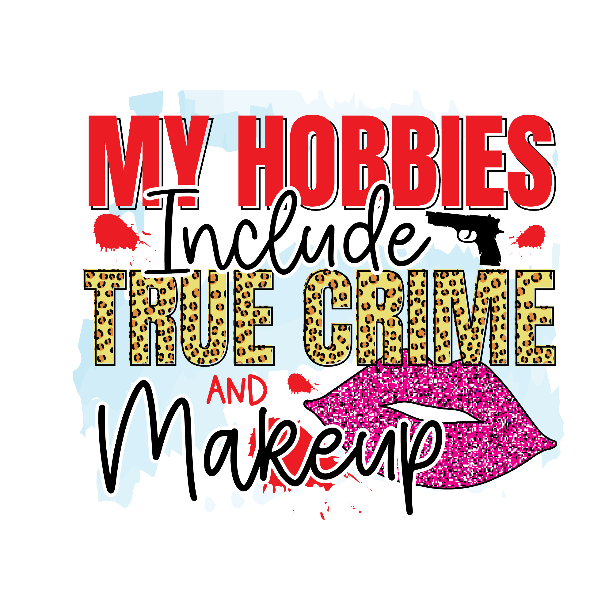 True Crime 44 — True Crime sublimation SVG cut file
