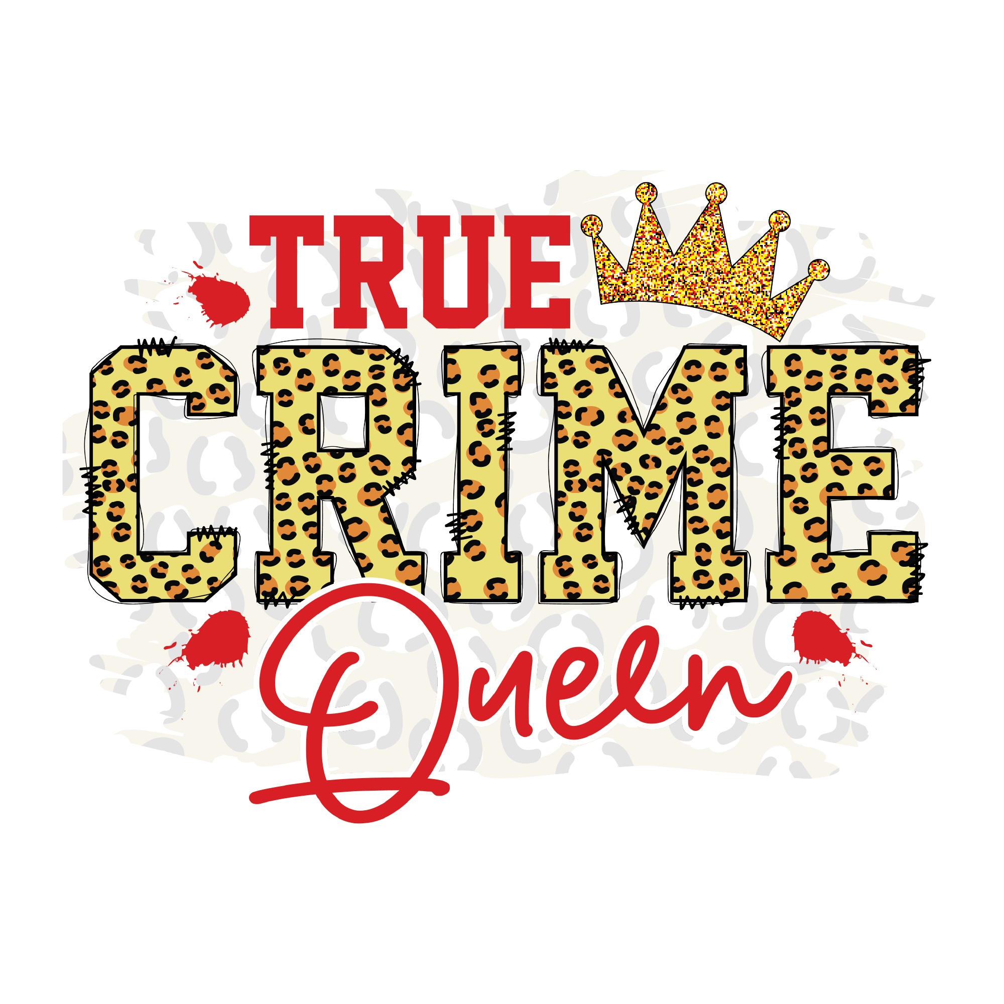 True Crime 45 — True Crime sublimation SVG cut file