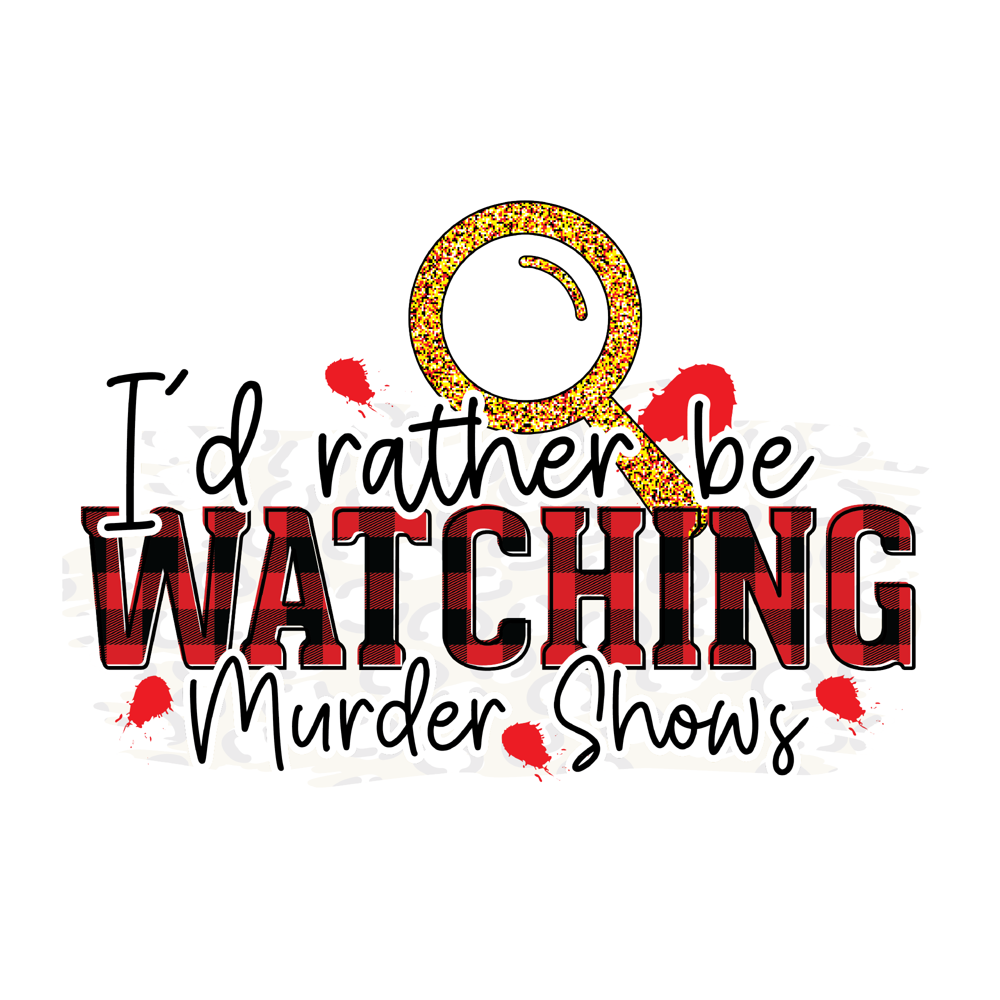 True Crime 47 — True Crime sublimation SVG cut file